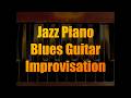 Jazz Piano | Blues Guitar | Improvisation Practice | 16/05/26