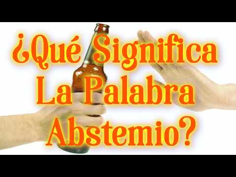 Abstemio ¿Que Significa? / DEFINICIÓN BY SIGNIFICADO DE PALABRAS