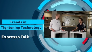 [EN] Bosch Rexroth: Espresso Talk Tightening Technology