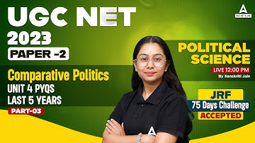 UGC NET Political Science Paper 2 | Comparative Politics By Sanskriti Jain