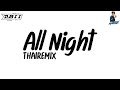 All Night Ena Ena - BUSTEC THAIREMIX บัสเทค - [ ABII REMIX ] | RAD MON RADIO ( #เบสแน่นๆ )