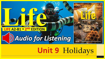 LIFE (2nd Edition) | Unit 9: HOLIDAYS | Audio for Listening | Level A2-B1 (Pre-intermediate)
