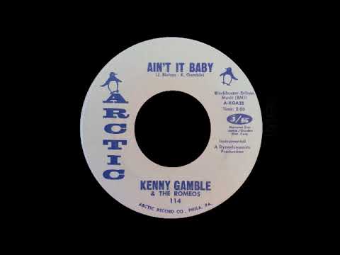 Kenny Gamble & The Romeos - Ain't It Baby