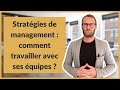 Stratgies de management  comment travailler avec ses quipes 