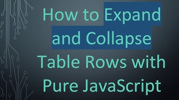 How to Expand and Collapse Table Rows with Pure JavaScript