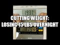 Cutting Weight: Losing 15 Pounds Overnight