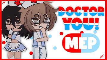 DOCTOR YOU MEP // GACHA // TYPOGRAPHY // STRICT // CLOSED (6/8 FINISHED) // READ DESC