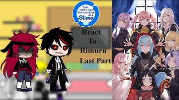 Part Primordial React to Rimuru + Future | Tensura | Part 4/4