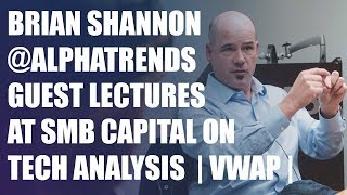 Brian Shannon @alphatrends guest lectures at SMB Capital on technical analysis (VWAP)