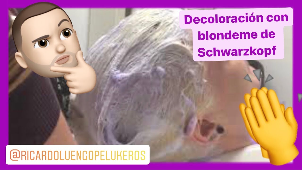 Decoloramos Con Blondme De Schwarzkopf Raíces