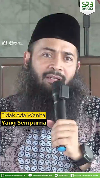 Tidak Ada Wanita Yang Sempurna - Ustadz Dr. Syafiq Riza Basalamah, M.A