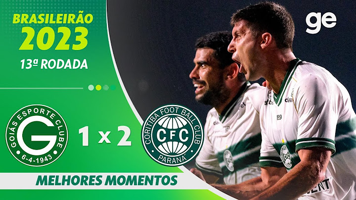 GOIÁS 1 X 2 CORITIBA | MELHORES MOMENTOS | 13ª RODADA BRASILEIRÃO 2023 | ge.globo
