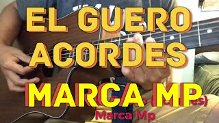 El Guero (ACORDES) — Marca MP chords