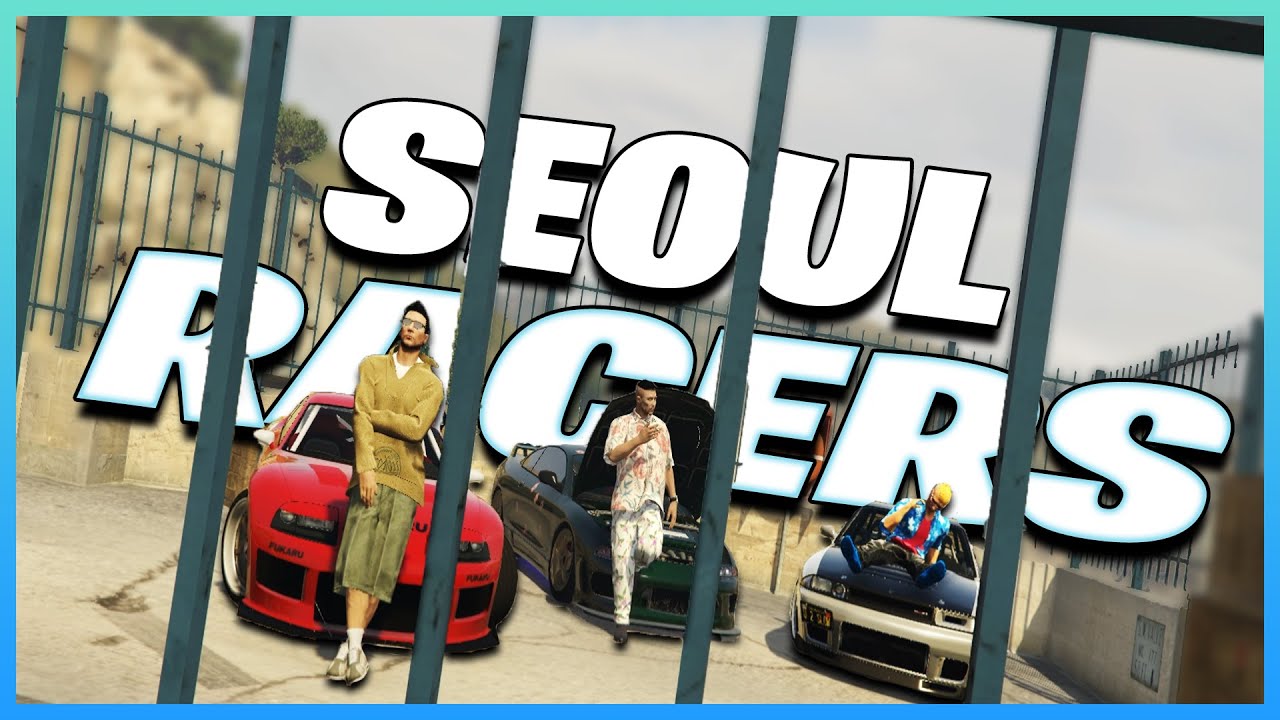 Seoul Racers (FIVEM) - YouTube