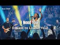 I Need You I Want To Live In You Powerful Worship Song 2025
