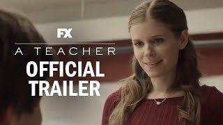 A Teacher Official Series Trailer | Kate Mara, Nick Robinson | FX