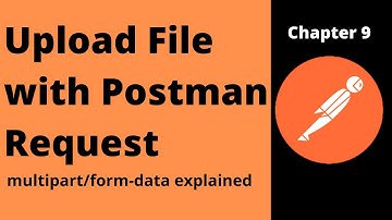 How to send multipart/form-data request file using Postman | The K Academy