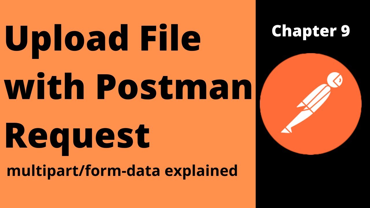 How To Send Multipart/Form-Data Request File Using Postman