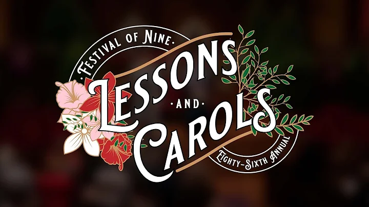 Eighty-Sixth Annual Festival of Nine Lessons and C...