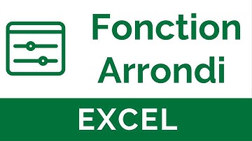 Excel #12 : Comment arrondir des nombres à l