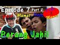 Perang Jahil Dodo Mamat & Mbul (Part 2) - DoMat Eps 7 I Dodo & Mamat