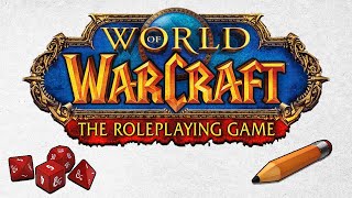 World of Warcraft: The Roleplaying Game (WoW's Forgotten Masterpiece)