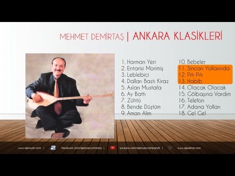 Mehmet Demirtaş - Sincan Yollarında / Pıtı Pıtı / Habib