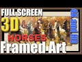 Framed HORSES Art Paintings Screen Saver in 3D for 4K and HD