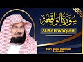 Surah Al-Waqiah Full | Beautiful Recitation by Qari Abdul Rahman Al Sudais | Soothing Recitation
