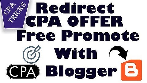 CPA Tricks || free promote your CPA offer link || redirect with Blogger