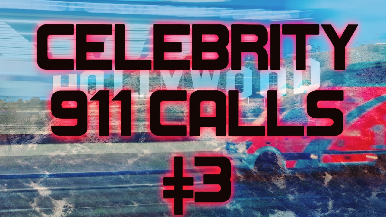 CELEBRITY 911 CALLS #3