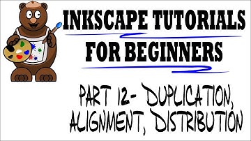 Duplication, alignment, distribution - Inkscape Tutorials for Beginners Part 12
