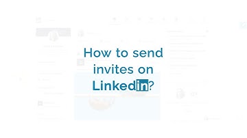 How to Send Invites on LinkedIn?
