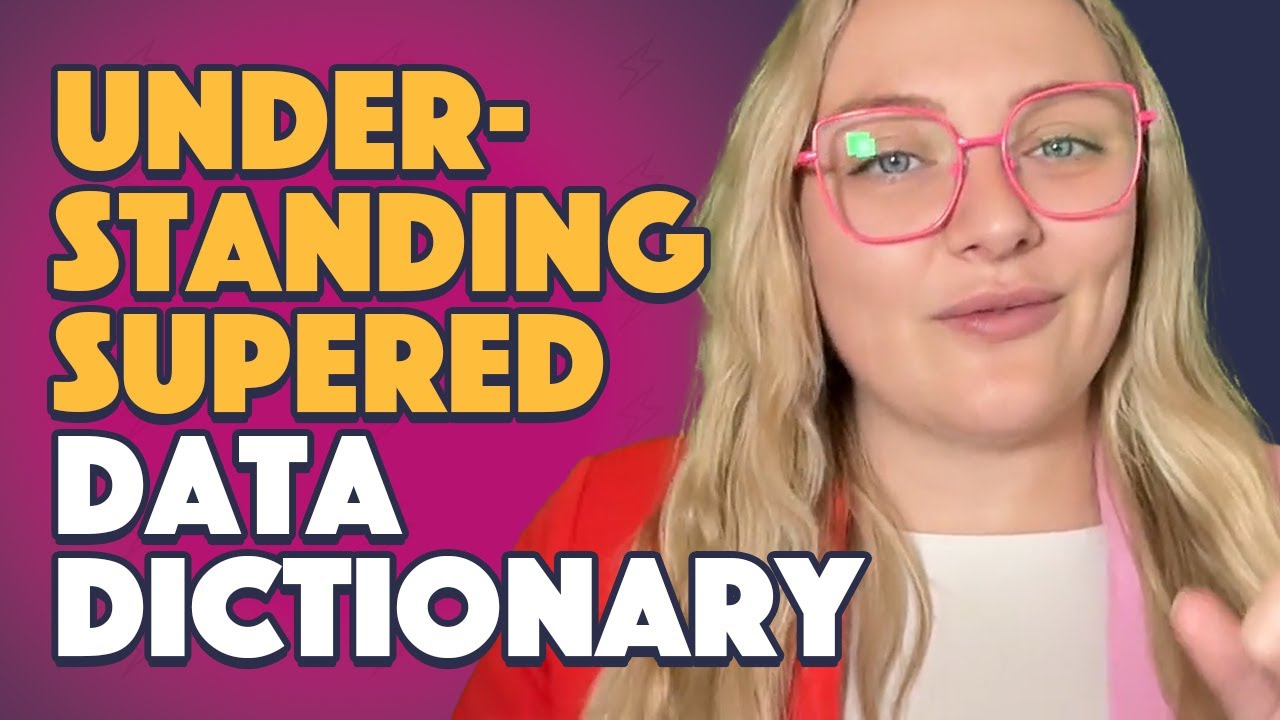 Understanding Supered Data Dictionary YouTube