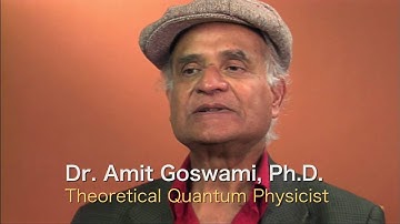 What is Emotion? Quantum physicist Dr. Amit Goswami