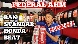 BAN HONDA BEAT, BAN FEDERAL UKURAN STANDAR BEAT, DAFTAR HARGA BAN MOTOR TERBARU 2023