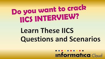 Top 50 IICS interview questions and answers with explanation including IICS scenario based questions