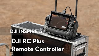 DJI Inspire 3｜DJI RC Plus Remote Controller