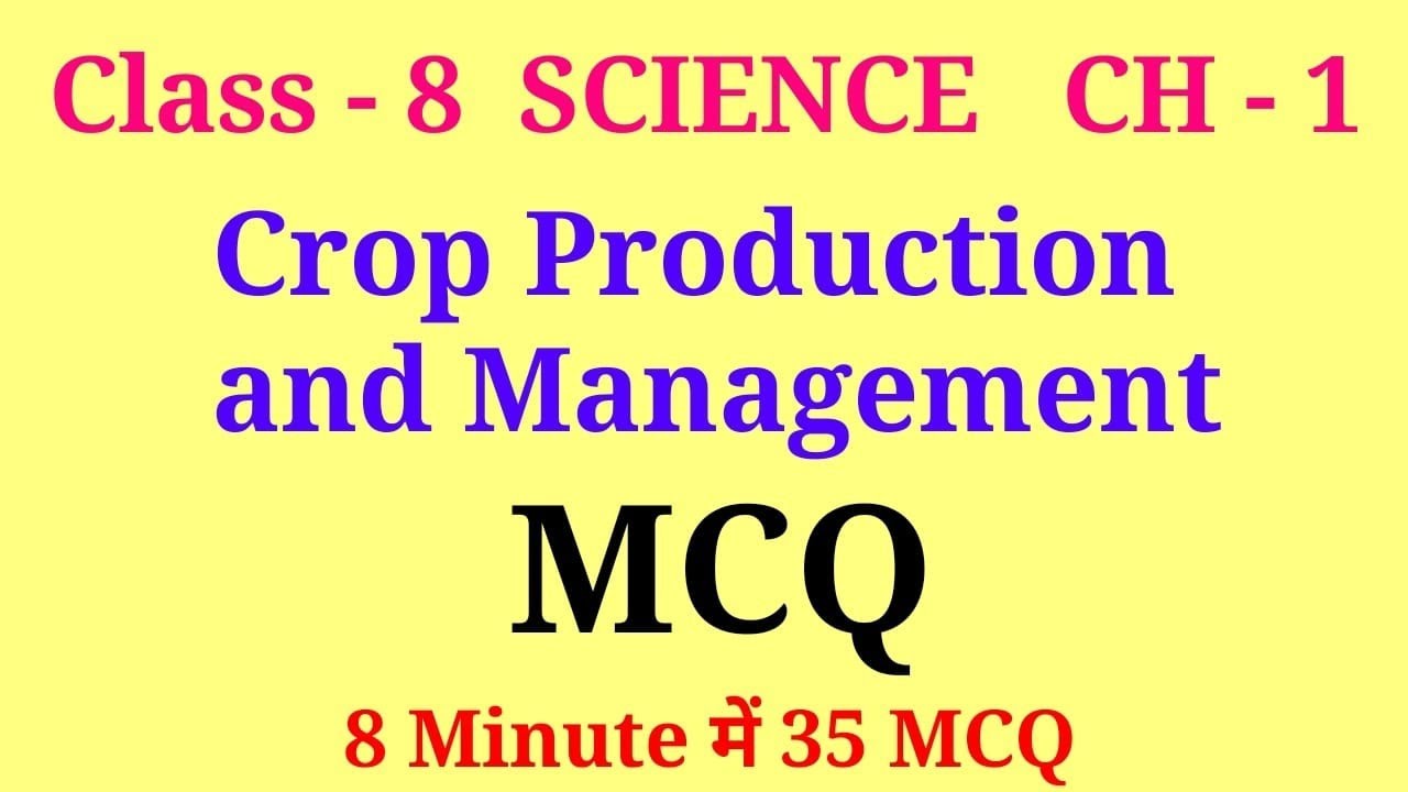 crop production and management class 8 mcq | class 8 science chapter 1 mcq