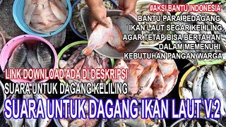 Suara Untuk Dagang Ikan Laut Keliling versi 2