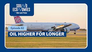 Oil higher for longer – Sound Economies with Mel & Peter, 7 May 2026