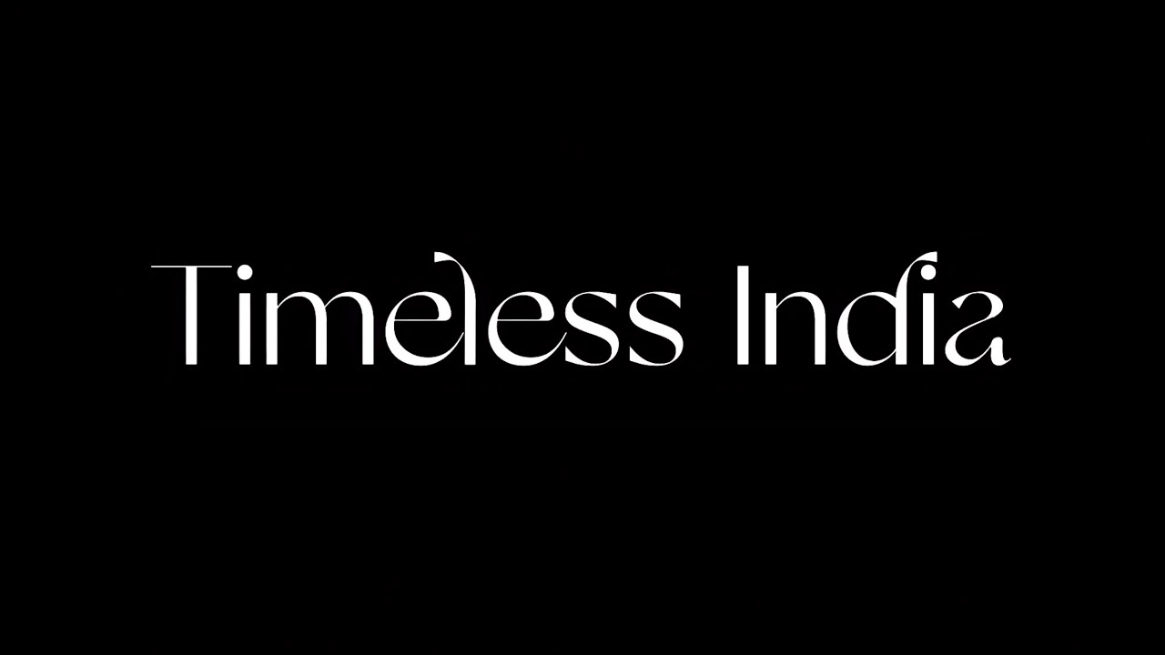 Timeless India | A Time-Traveling Journey Through Culture, Dance ...