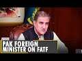 Will Pakistan stay in FATF's grey list? Shah Mahmood Qureshi | Terror watchdog | Latest English News