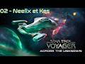 [FR] Star Trek Voyager || 02. Neelix et Kes