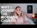 WHY I JOINED THE MORMON CHURCH