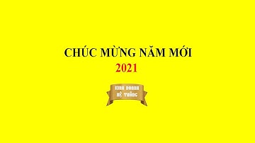 Lời Chúc mừng năm mới tới cộng sự và những ai thấy video này
