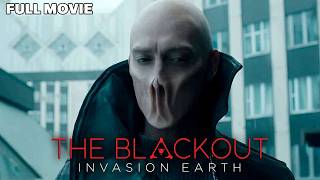 The Blackout: Invasion Earth | FULL MOVIE