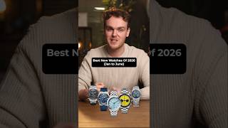 Are These The Most Exciting New Watches Of 2026?