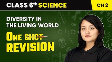Diversity in the Living World - One Shot Revision | Class 6 Science Chapter 2 | CBSE 2025-26