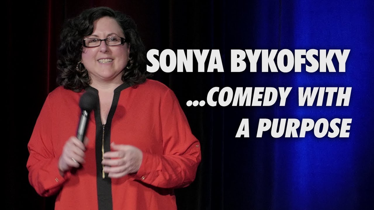 Sonya Bykofsky - Comedy with a Purpose